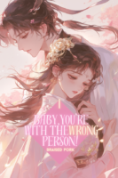 Quick Transmigration: Baby, You’re With The Wrong Person Cover